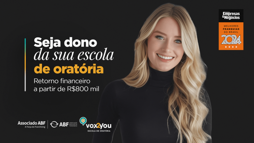 Banner com imagem de uma mulher loira sorrindom. Fundo preto. Texto: Seja dono da sua escola de oratória. Logos da ABF, Vox2you e selo de melhores franquias da pesquisa PEGN 2024